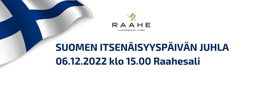 Suomen itsenäisyyspäivän juhla Raahesalissa -tapahtuman mainos.
