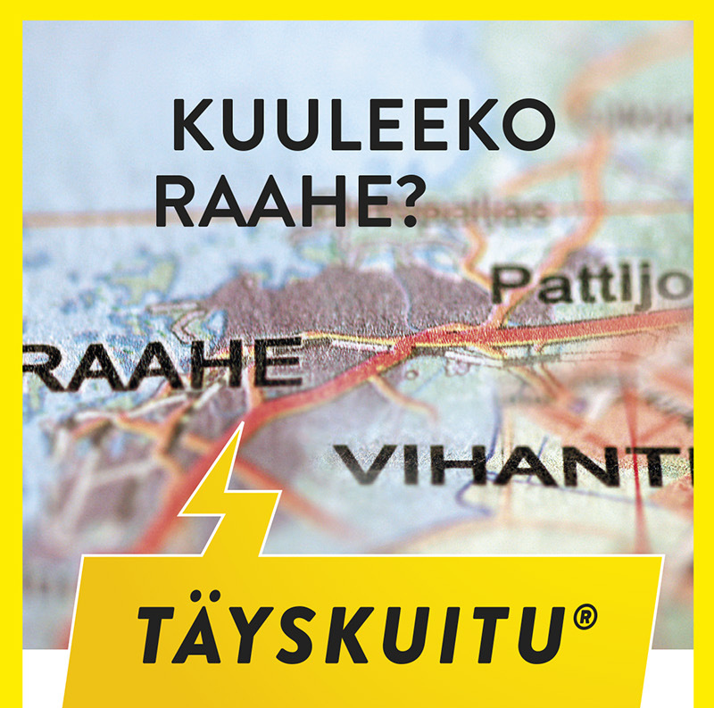 Kuuleeko Raahe - täyskuitu