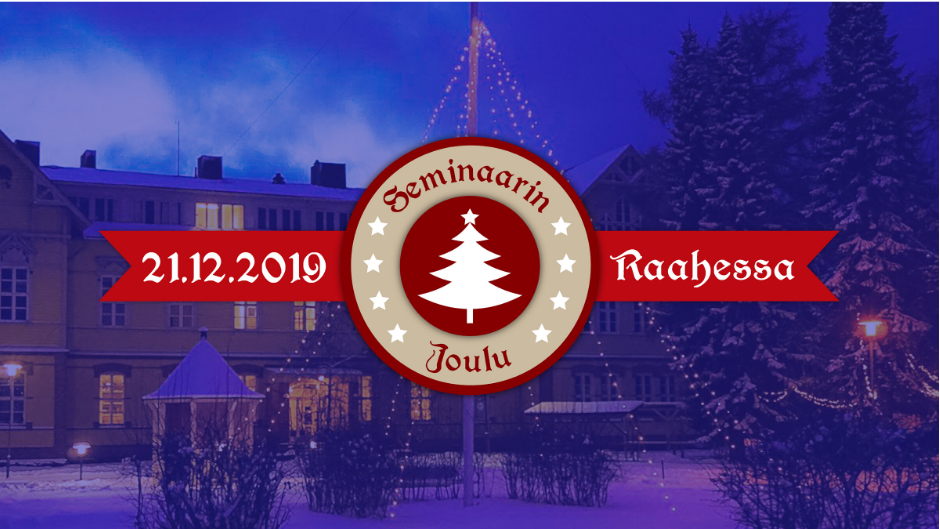 Seminaarin Joulu on elämyksellisen joulutapahtuma Raahessa 21.12.2019. Kuva: Raahen kaupunki / Hanketoiminta ja kehittäminen. Tapahtuman logo ja päivämäärätiedot, taustalla vanha seminaarirakennus jouluisessa hämärässä.