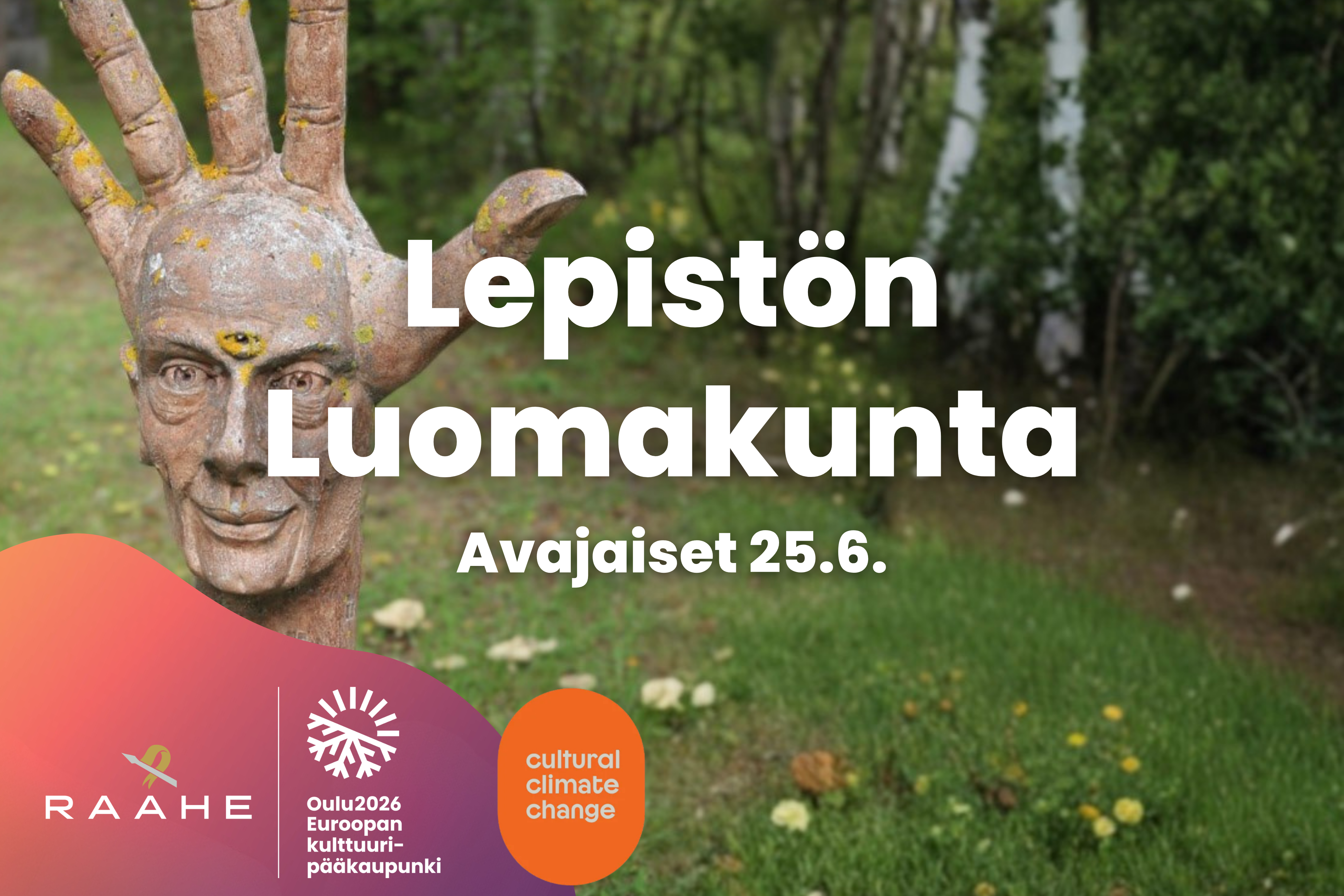 Lepistön luomakunta avajaiset 25.6.