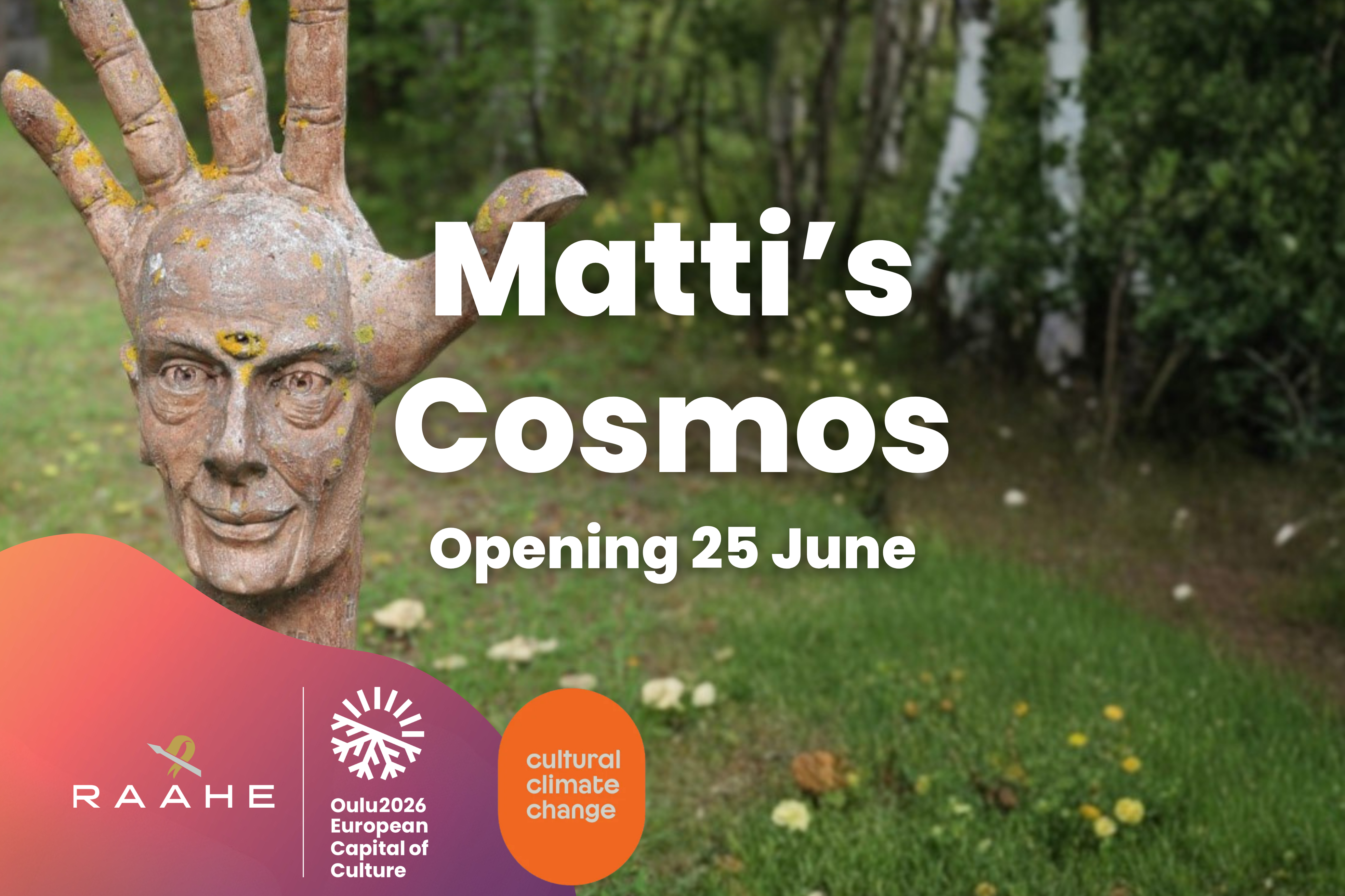 Matti's Cosmos Opening 25 June