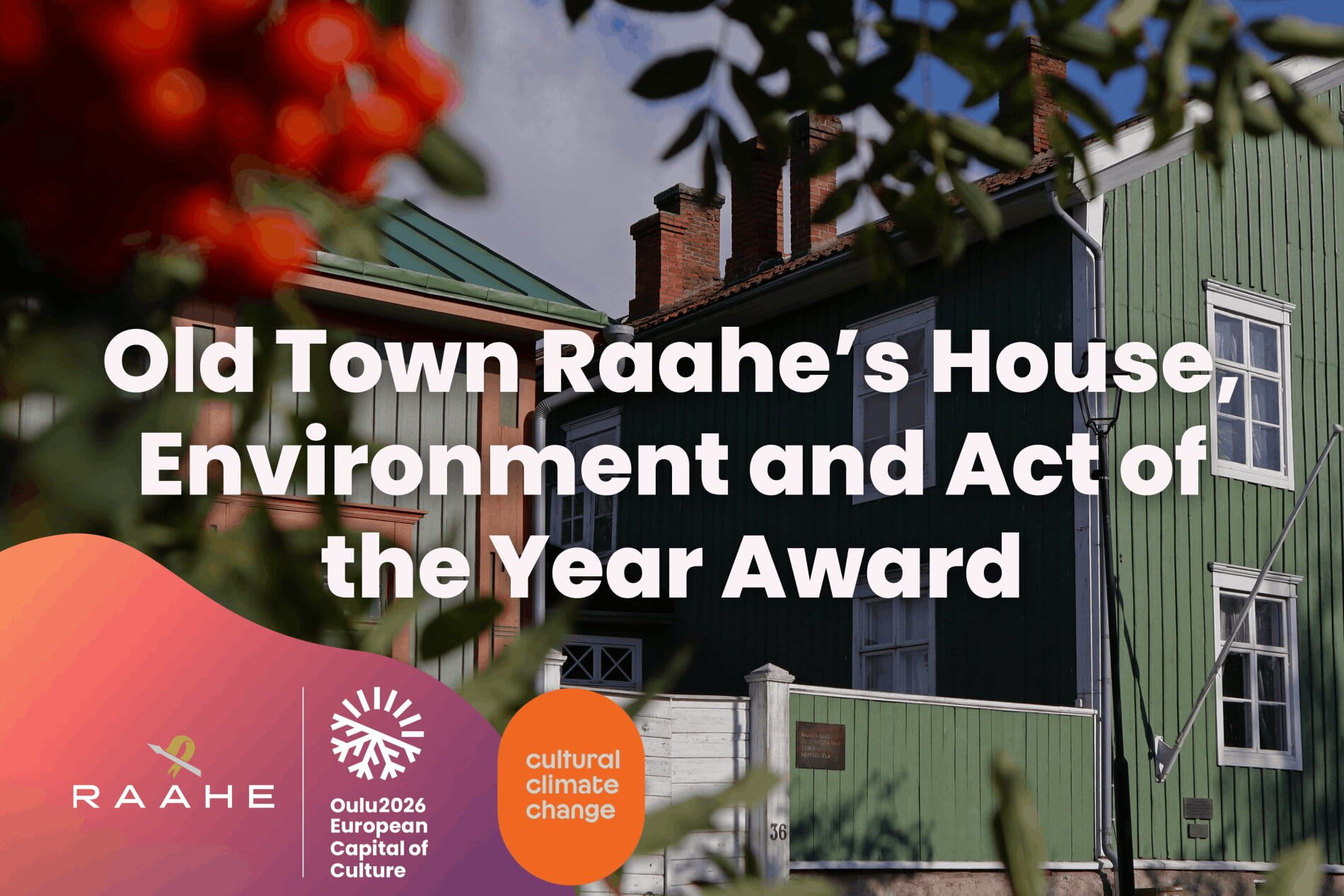 Old Town Raahe’s House, Environment & Act Award 11.7.