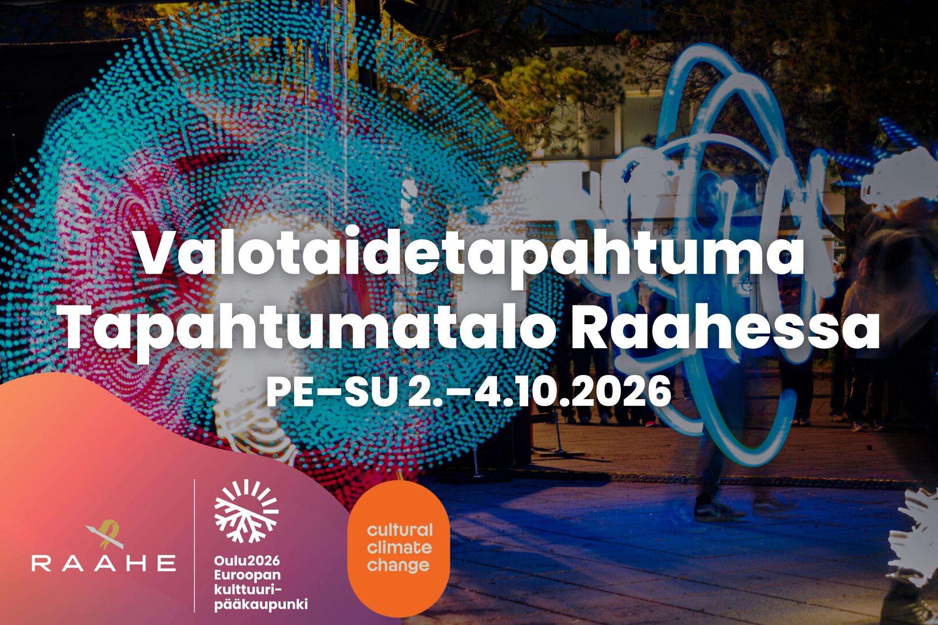 Valotaidetapahtuma Tapahtumatalo Raahessa 2.–4.10.