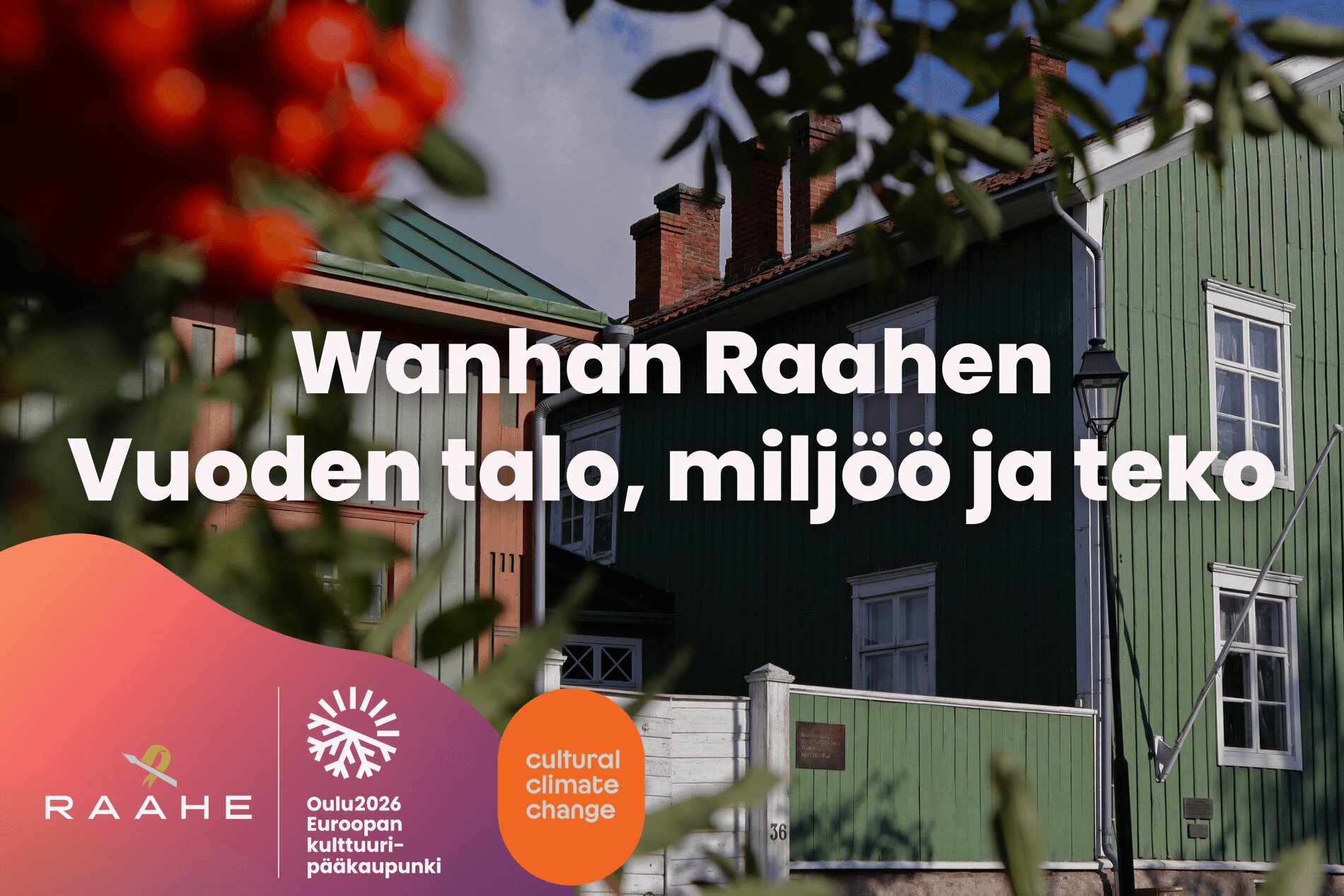Wanhan Raahen Vuoden talo, miljöö ja teko 11.7.