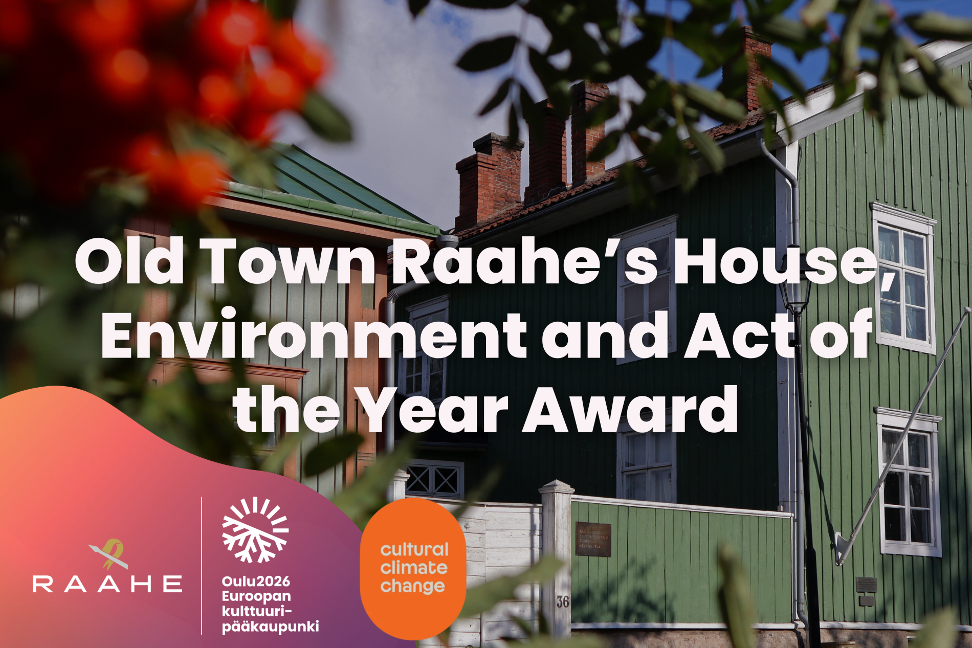 Old Town Raahe’s House, Environment & Act Award 11.7.