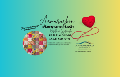 Aamuruskon Kädentaitopäivien mainoskuva, jossa tekstin lisäksi kuva tilkkutöistä ja lankakeräsydämestä. 