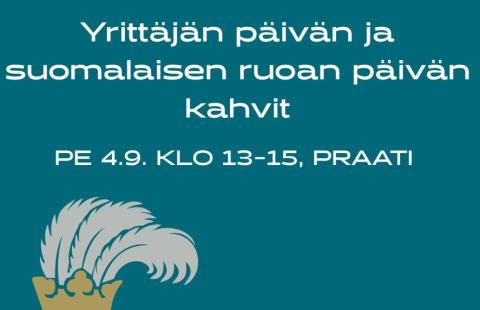 Yrittäjän päivän ja suomalaisen ruoan päivän kahvit perjantaina 4.9. klo 13-15 Praatissa.