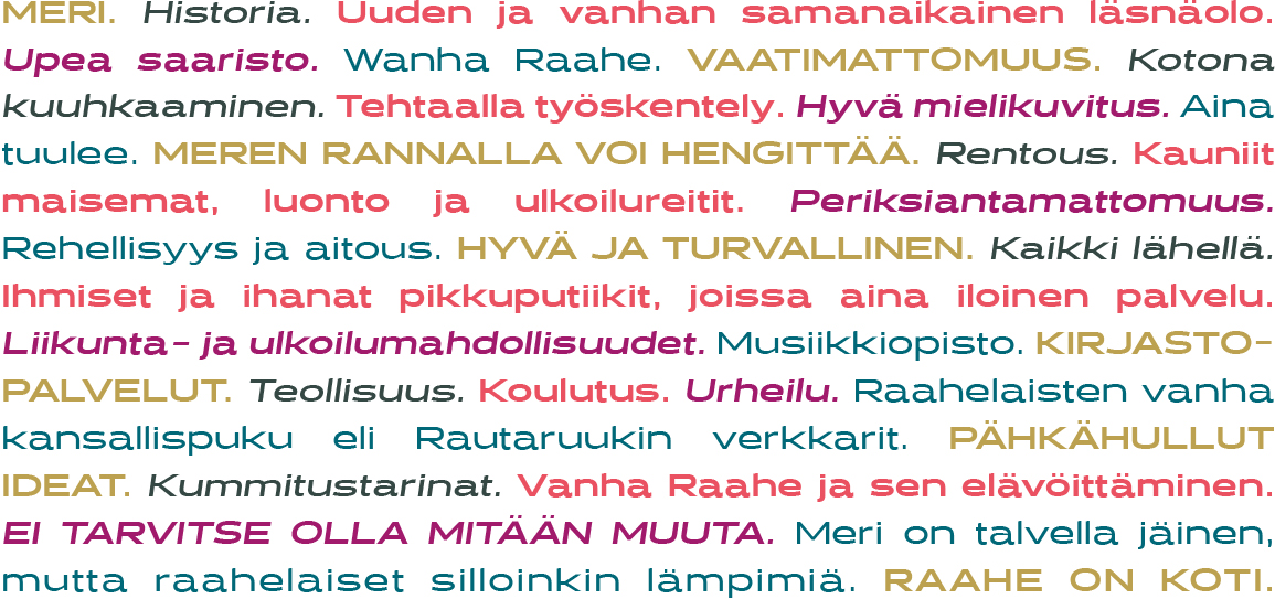 Raahe on luonnostaan ylpea